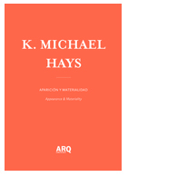 K. Michael Hays | ApariciÃ³n y Materialidad